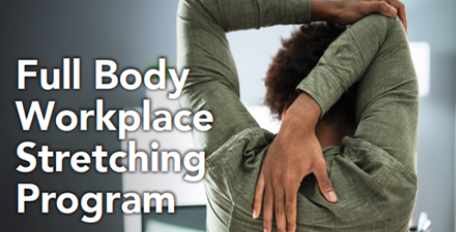 Full Body Workplace Stretching Program