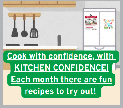 Click here for monthly Kitchen Confidence recipes to try out.